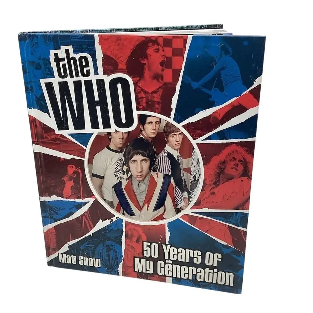 The Who: Fifty Years of My Generation by Mat Snow Hardcover Biography‎